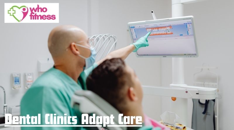 Dental Clinics Adapt Care